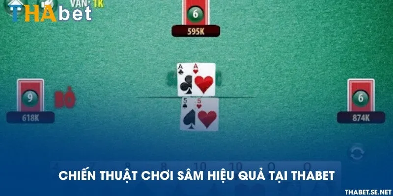 Chiến thuật chơi Sâm hiệu quả tại THAbet