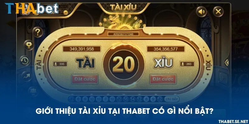 Giới thiệu Tài xỉu tại THAbet có gì nổi bật?
