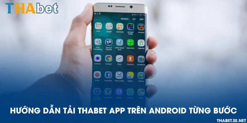 Hướng dẫn tải THAbet app trên Android từng bước