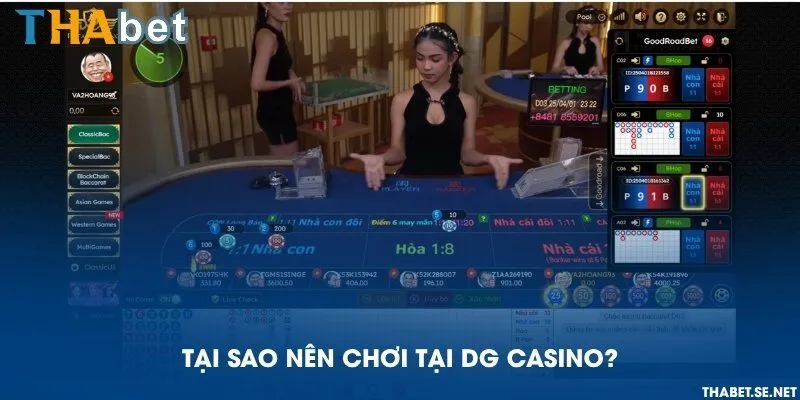 Tại sao nên chơi tại DG Casino?
